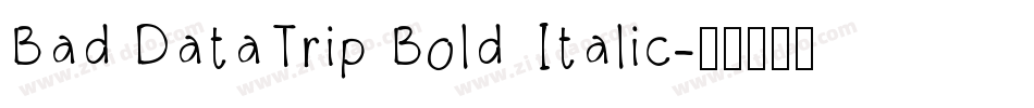 Bad DataTrip Bold Italic字体转换